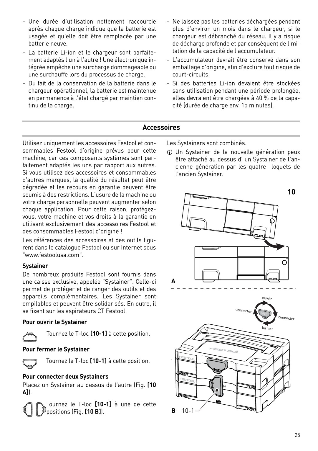 Festool 564274 Accessoires, Pour ouvrir le Systainer, Pour fermer le Systainer, Pour connecter deux Systainers 