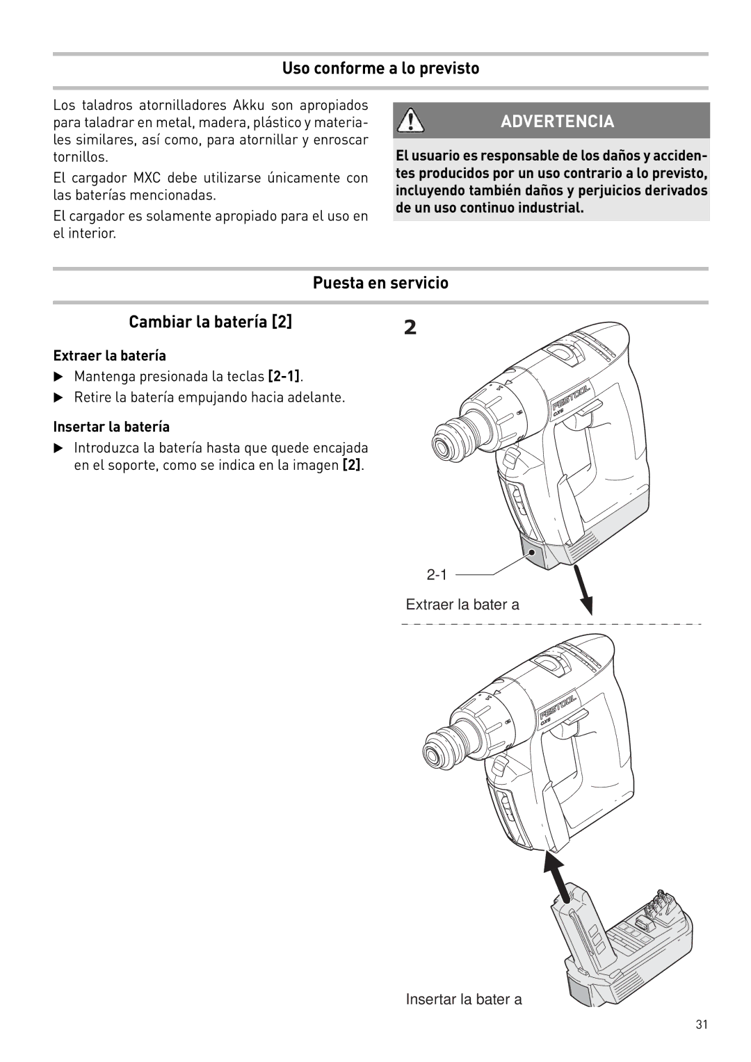 Festool 564274 instruction manual Uso conforme a lo previsto, Cambiar la batería, Extraer la batería, Insertar la batería 