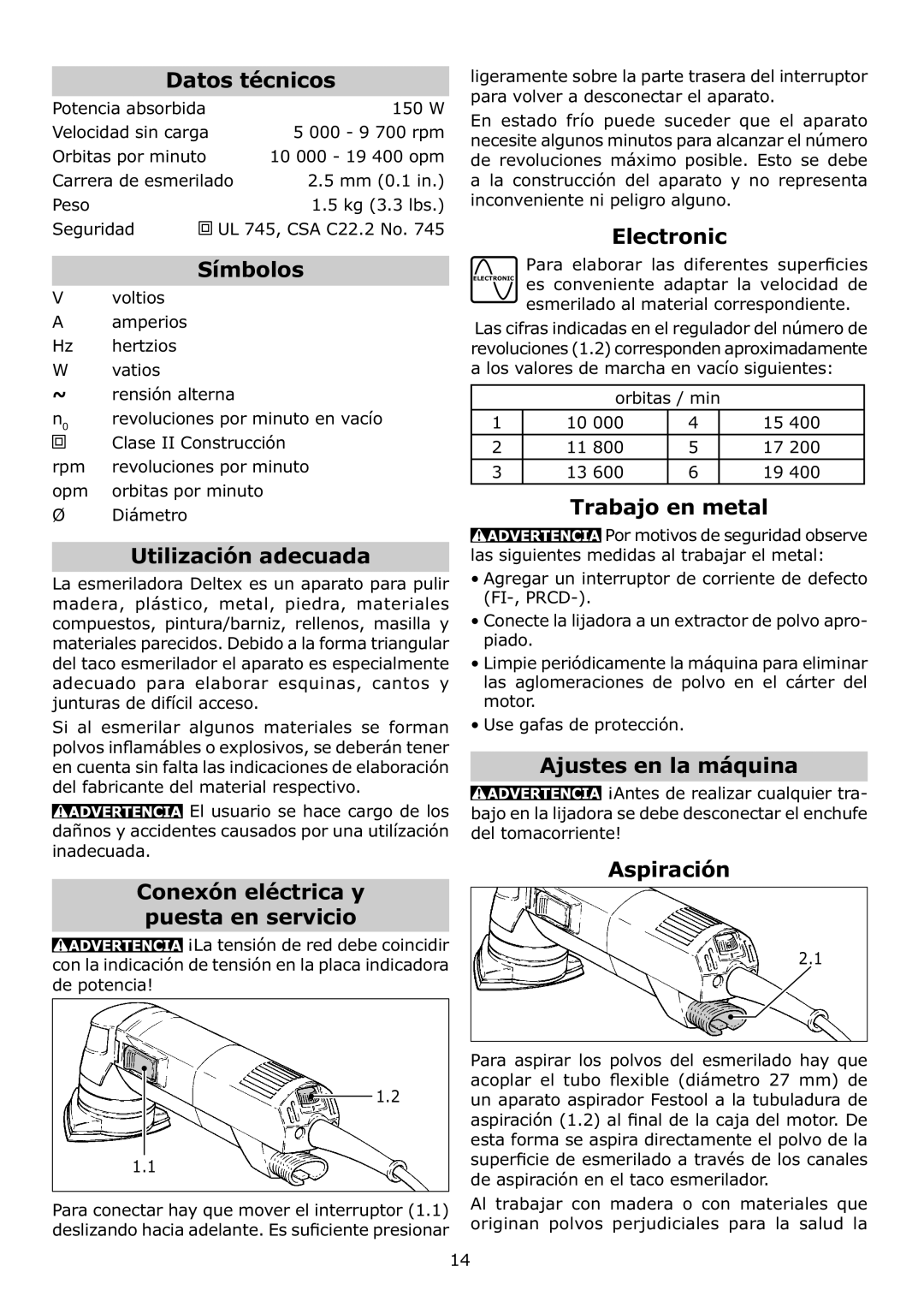 Festool DX 93 E Datos técnicos, Símbolos, Utilización adecuada, Conexón eléctrica y Puesta en servicio, Trabajo en metal 