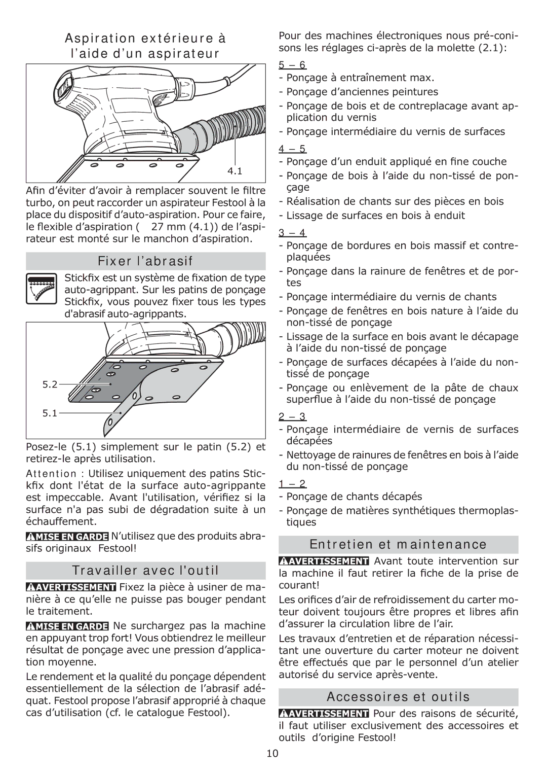 Festool RTS 400 EQ, PI567863 Aspiration extérieure à l’aide d’un aspirateur, Fixer l’abrasif, Travailler avec loutil 