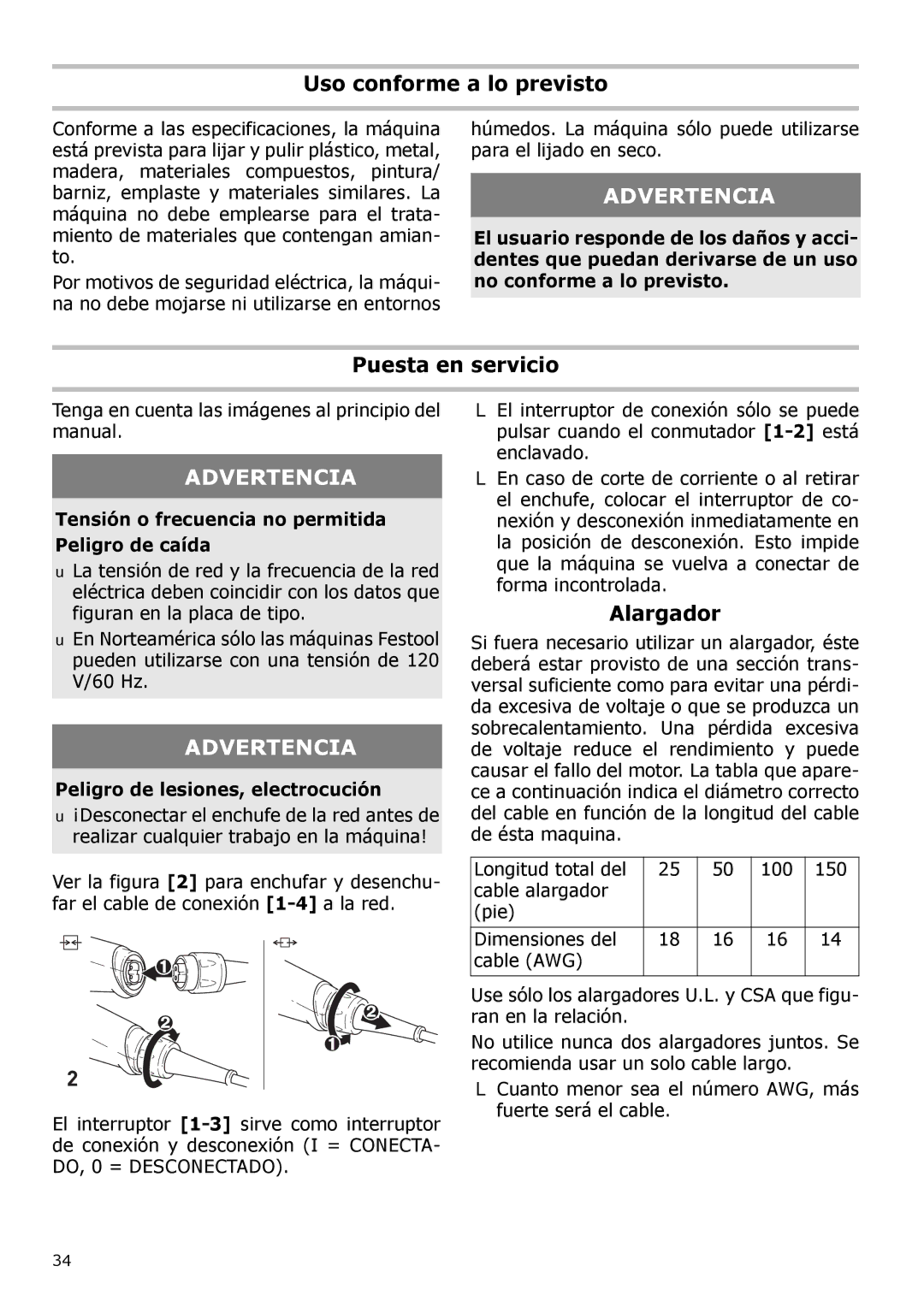 Festool PM571823, PI571823 Uso conforme a lo previsto, Puesta en servicio, Alargador, Peligro de lesiones, electrocución 