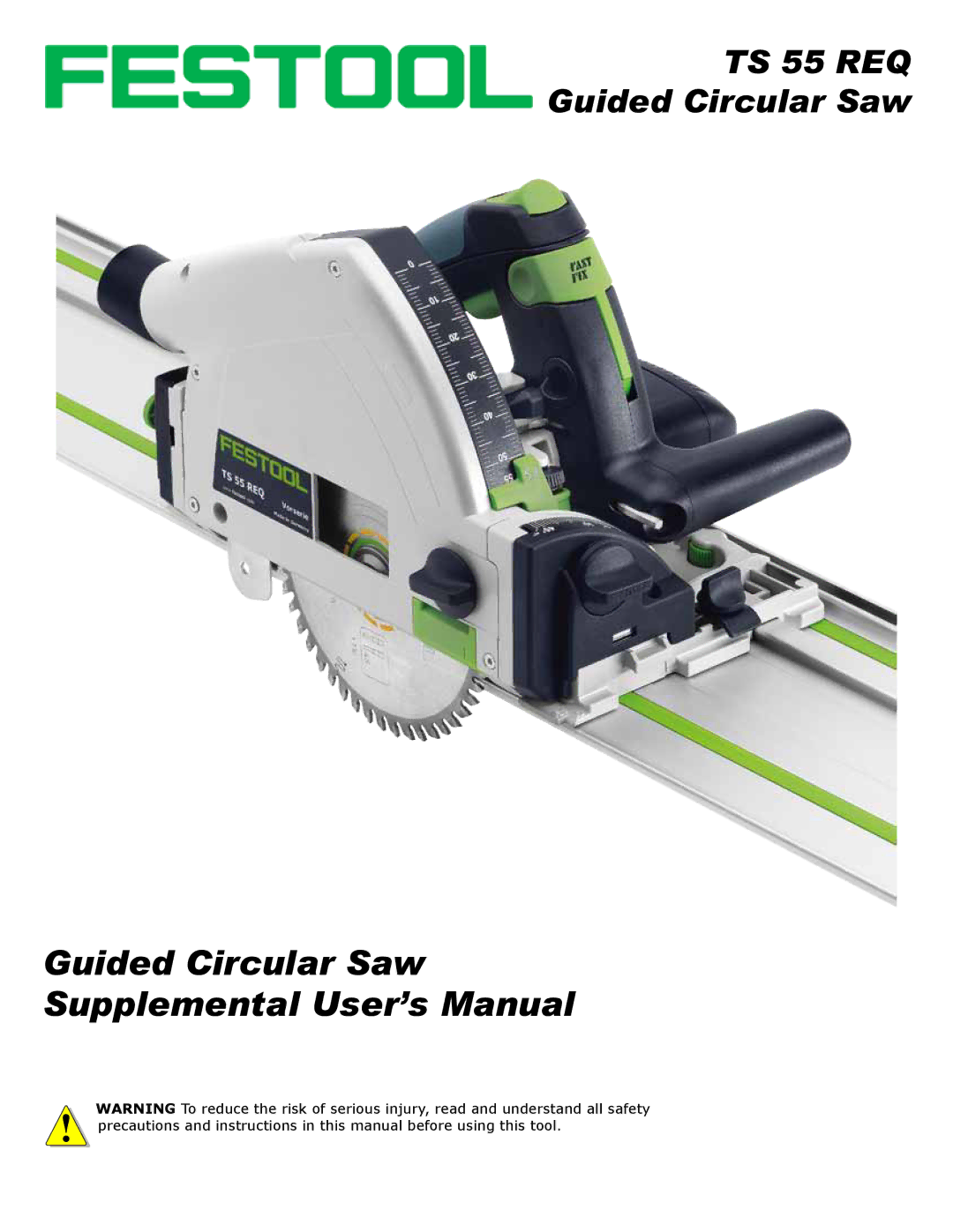 Festool PI561556, PM561556, PD561556, PD561432 user manual Guided Circular Saw Supplemental User’s Manual 