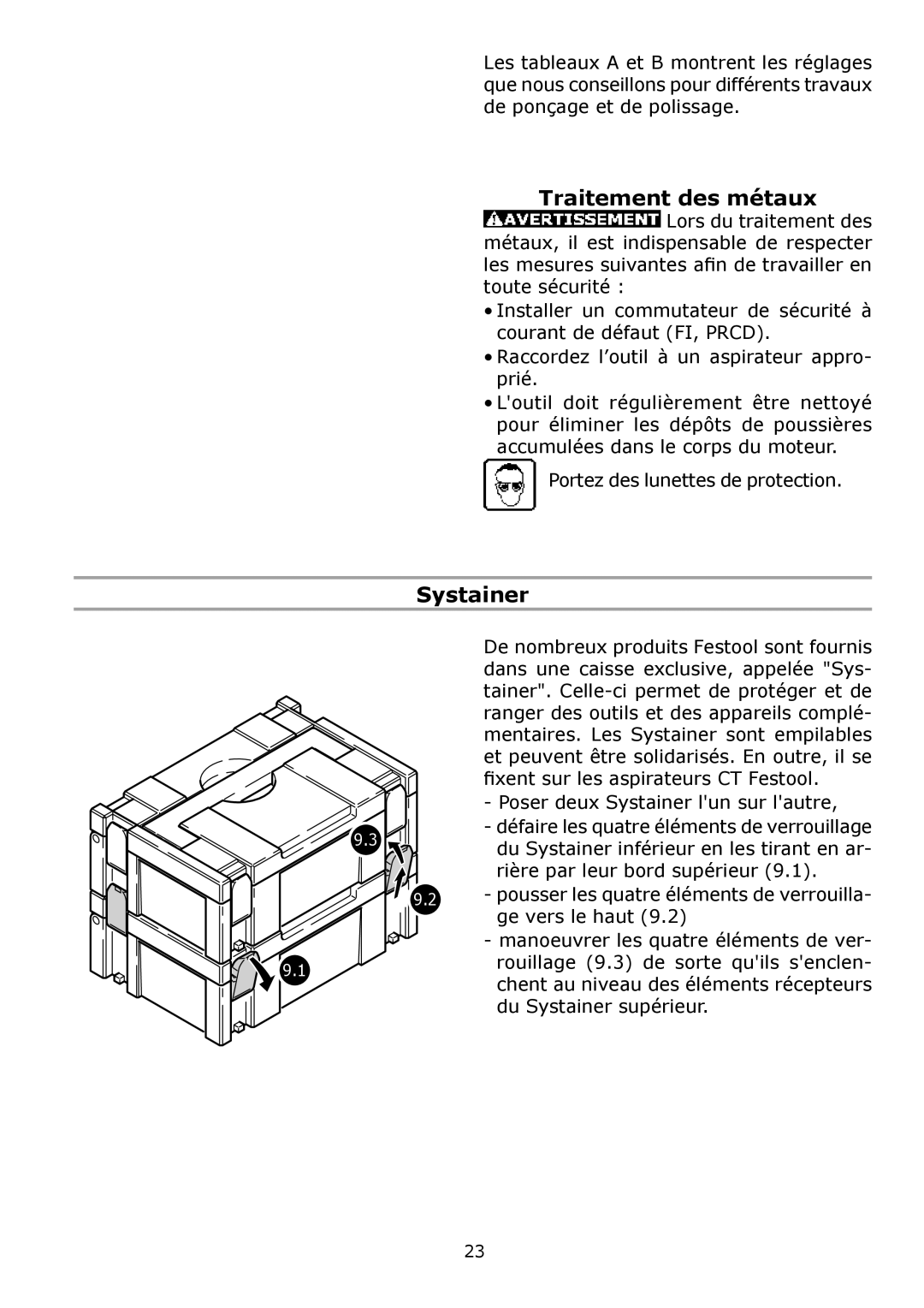 Festool PI571782 Traitement des métaux, Poser deux Systainer lun sur lautre, Défaire les quatre éléments de verrouillage 