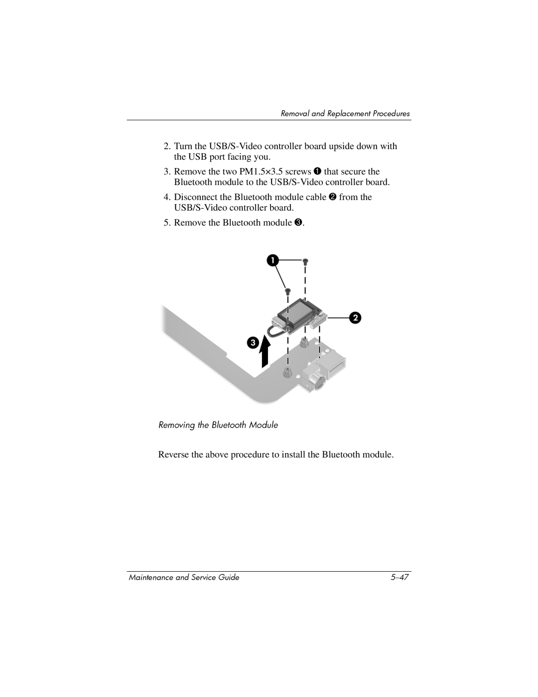 FHP DV1400 manual Reverse the above procedure to install the Bluetooth module 