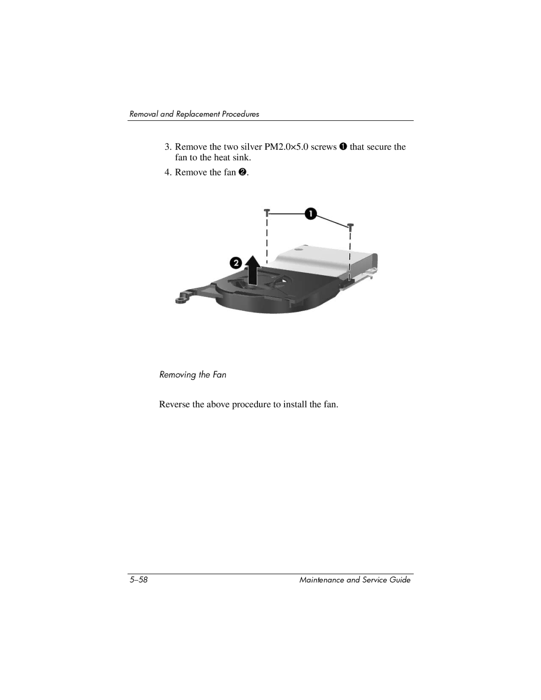 FHP DV1400 manual Reverse the above procedure to install the fan 