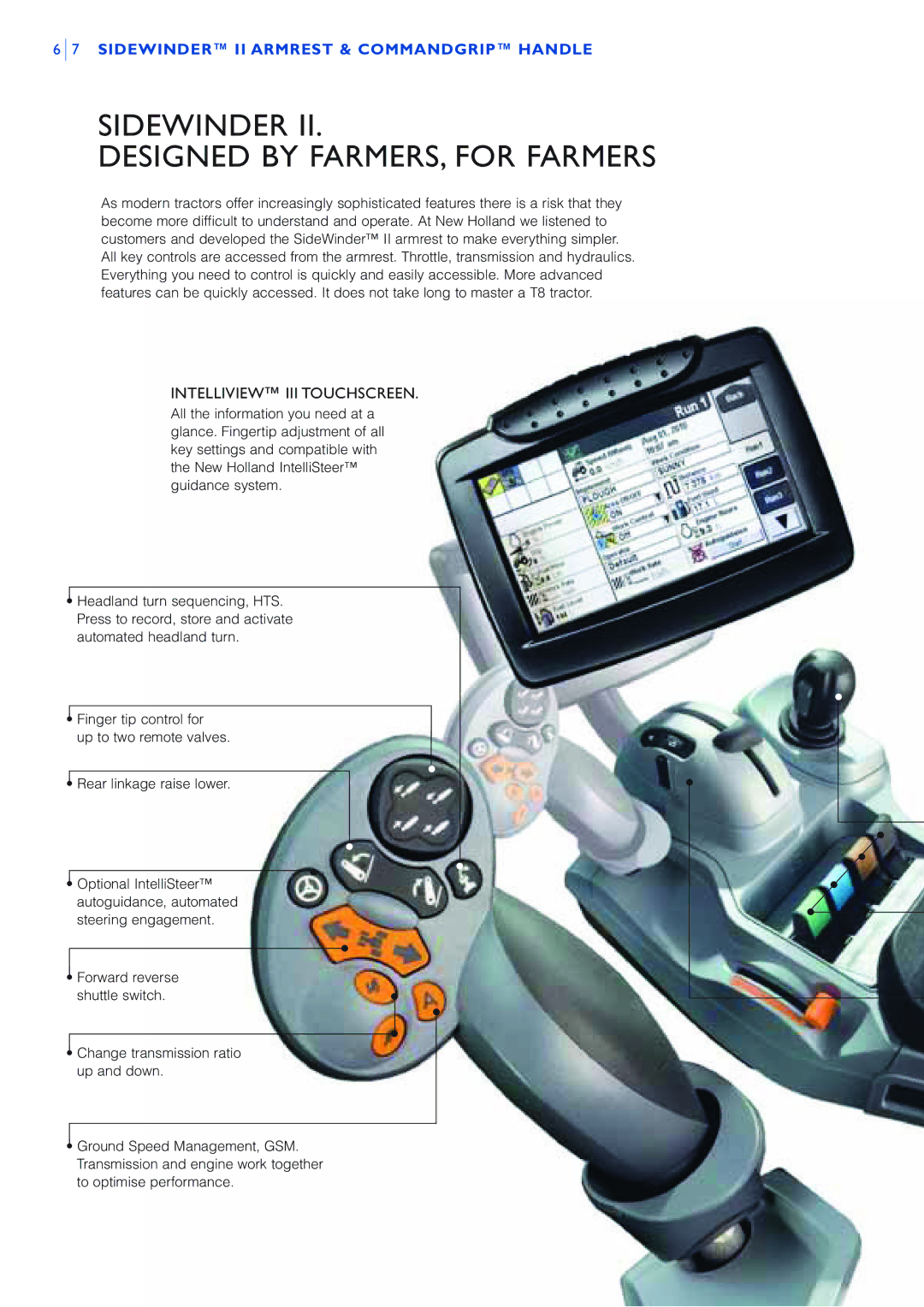 Fiat T8.33O, T8.39O, T8.36O, T8.3OO manual Sidewinder Designed by FARMERS, for Farmers, Intelliview III Touchscreen 