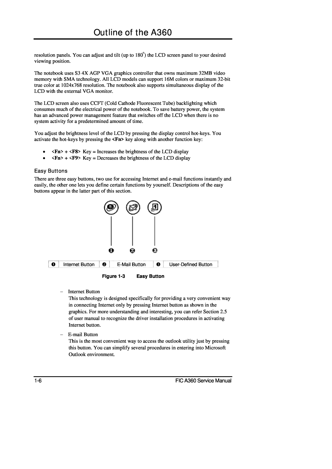 FIC service manual Outline of the A360, Easy Buttons 