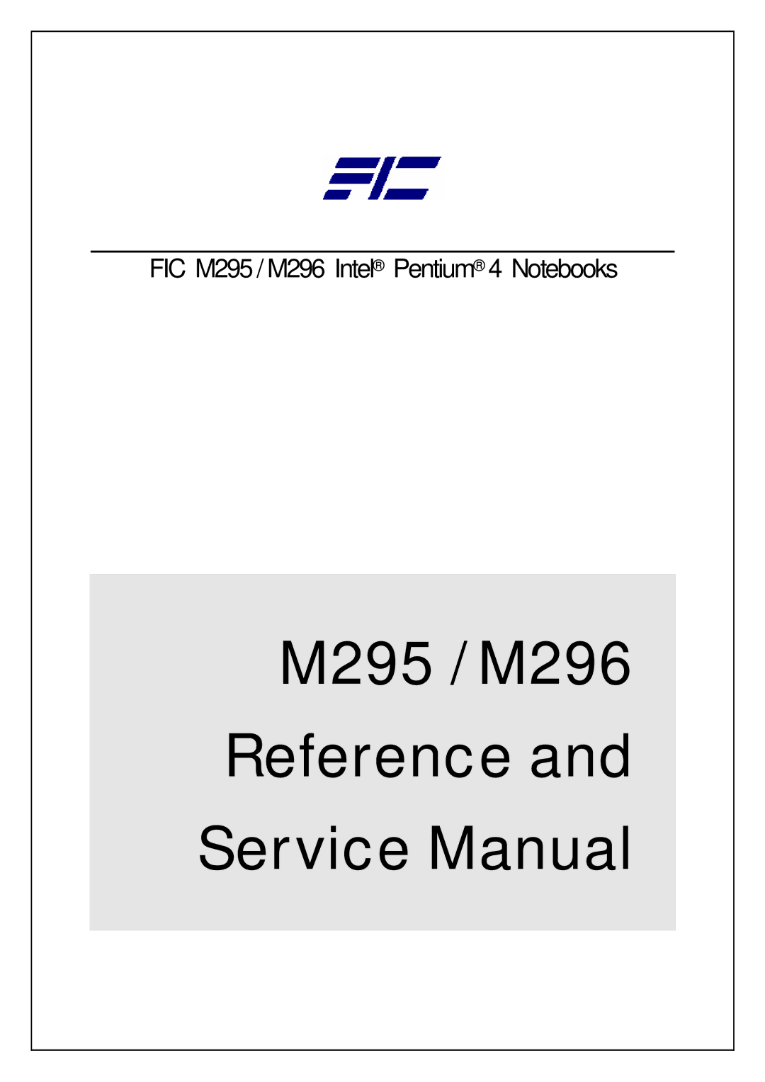 FIC service manual M295 / M296 Reference 