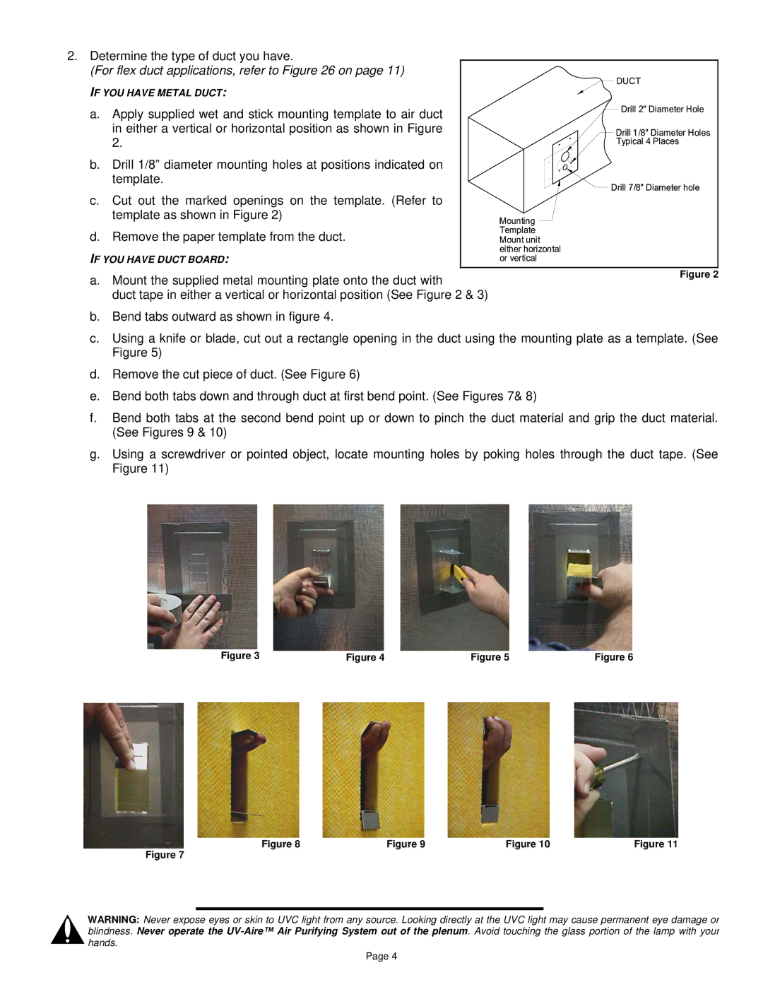 Field Controls UV-18C, UV-18HPC, UV-28C, UV-12HPC, UV-28HPC, UV-12C For flex duct applications, refer to on 