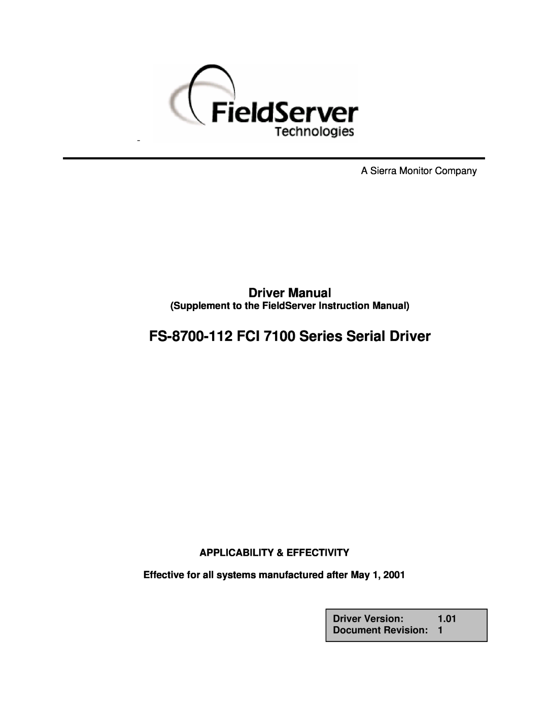 FieldServer instruction manual FS-8700-112 FCI 7100 Series Serial Driver, Applicability & Effectivity, Driver Version 