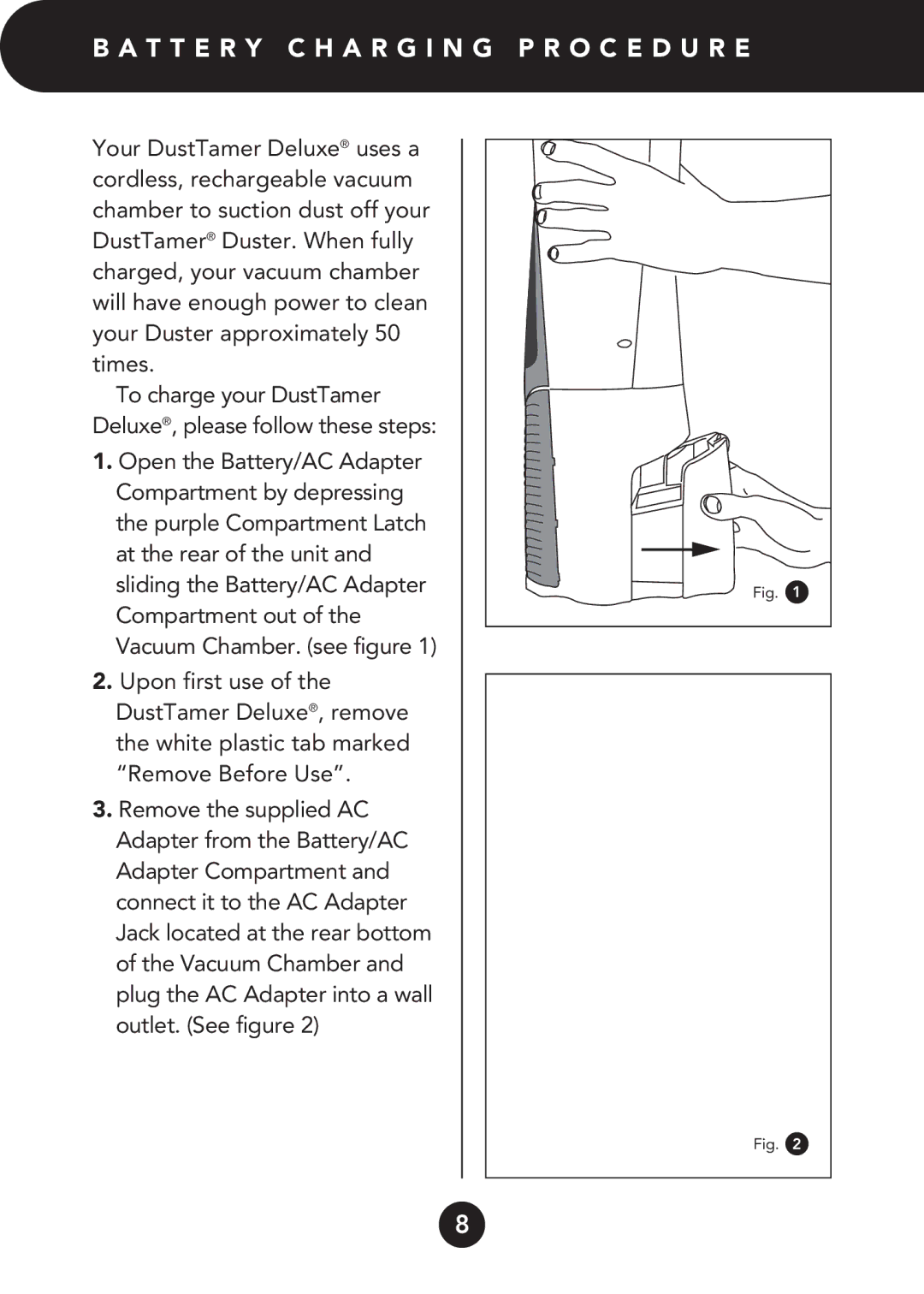 FilterStream D4200 instruction manual T T E R Y C H a R G I N G P R O C E D U R E 