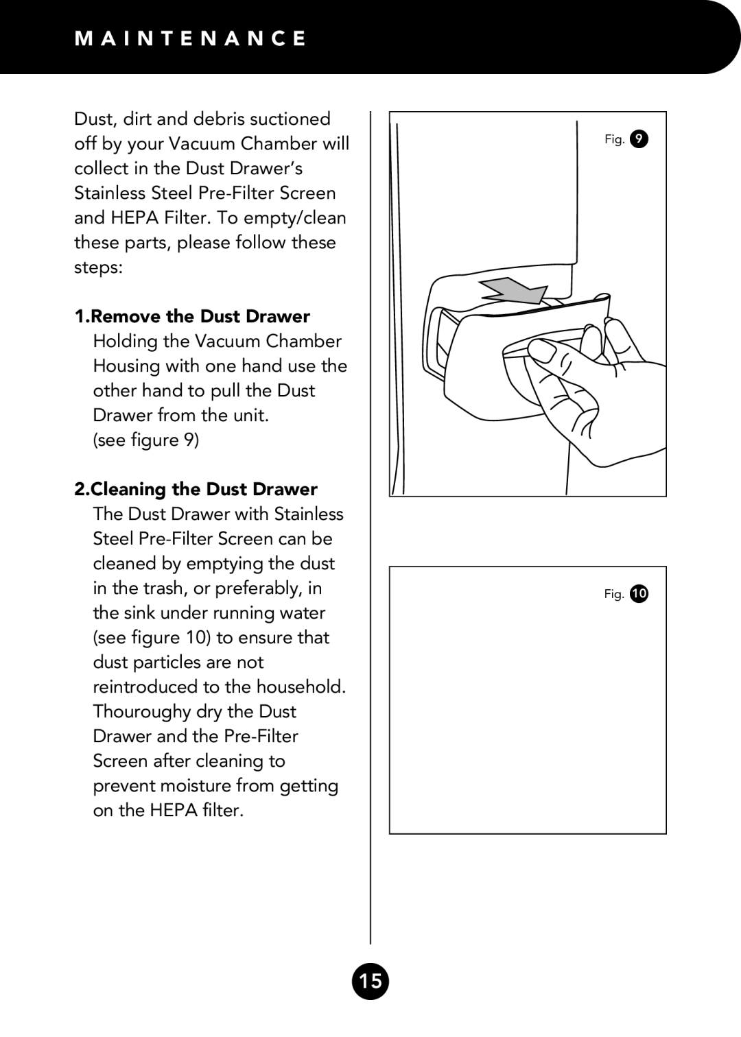 FilterStream D4500 instruction manual I N T E N a N C E, Remove the Dust Drawer, Cleaning the Dust Drawer 