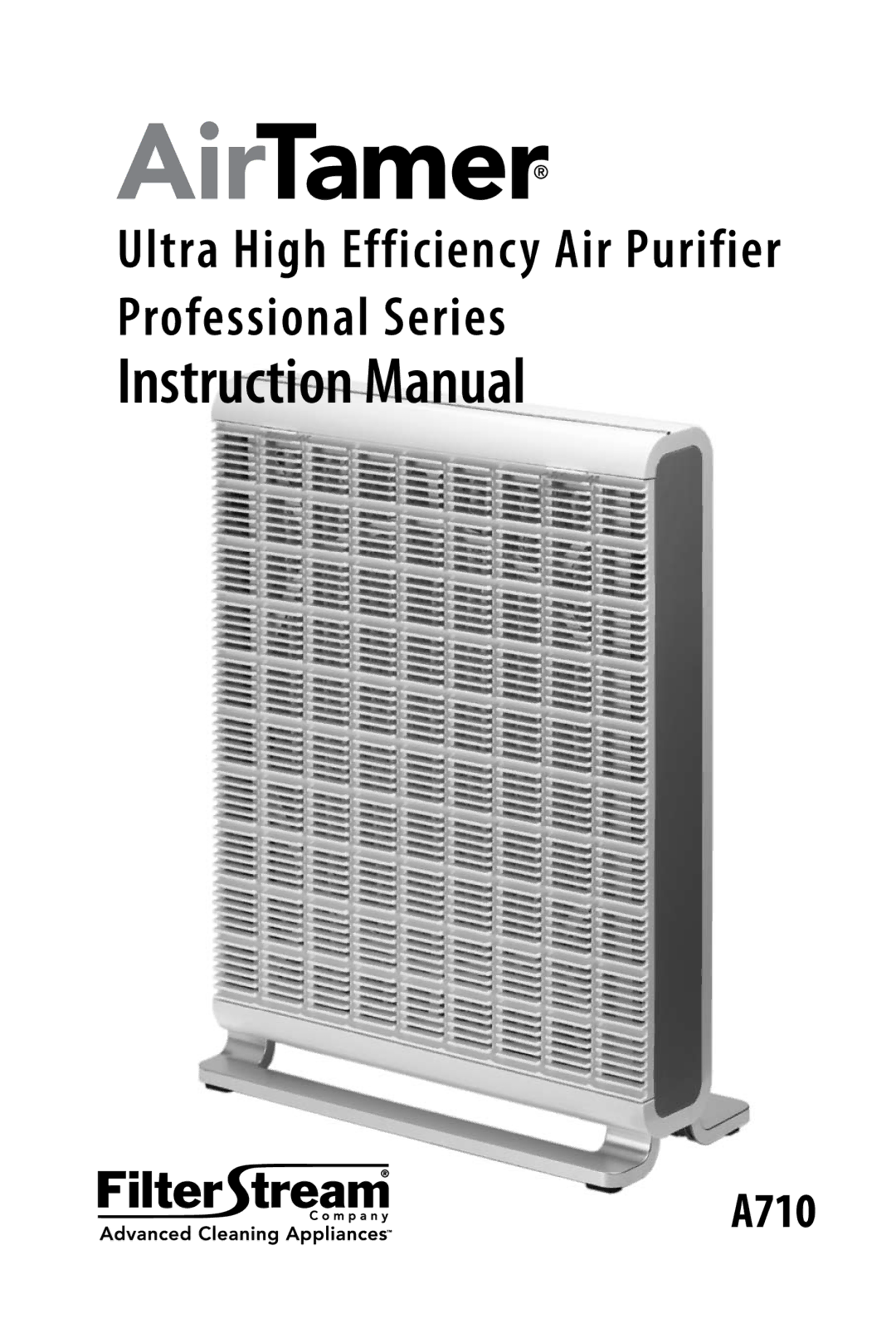 FilterStream HW_A710 instruction manual Ultra High Efficiency Air Purifier Professional Series 