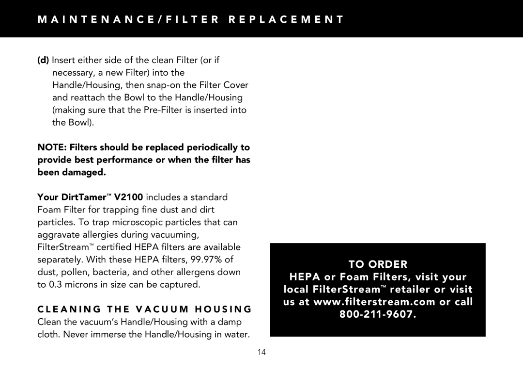 FilterStream V2100 instruction manual To Order, E a N I N G T H E V a C U U M H O U S I N G 