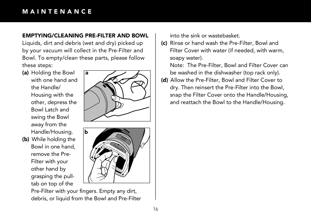 FilterStream V2210 instruction manual I N T E N a N C E, EMPTYING/CLEANING PRE-FILTER and Bowl 