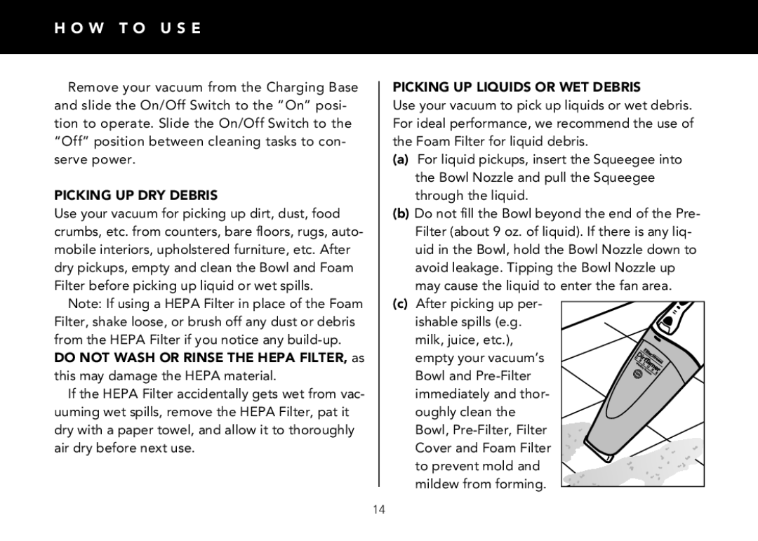 FilterStream V2400 instruction manual W T O U S E, Picking UP DRY Debris, Picking UP Liquids or WET Debris 