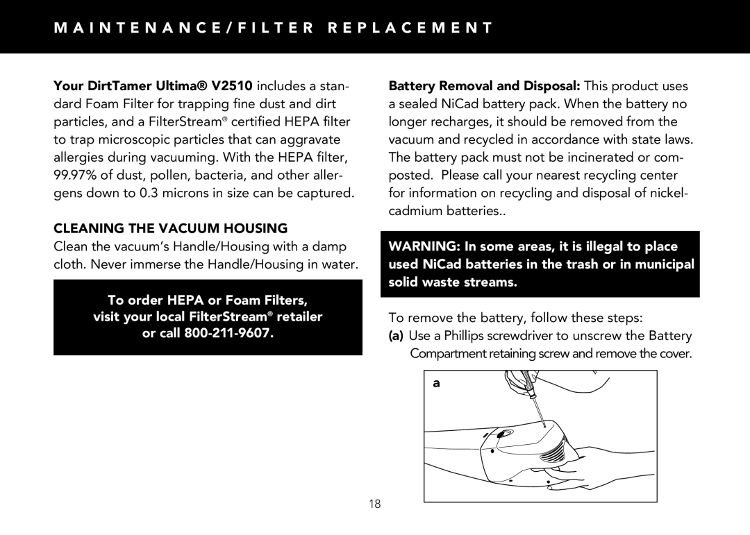 FilterStream V2510 manual Cleaning the Vacuum Housing, To remove the battery, follow these steps 