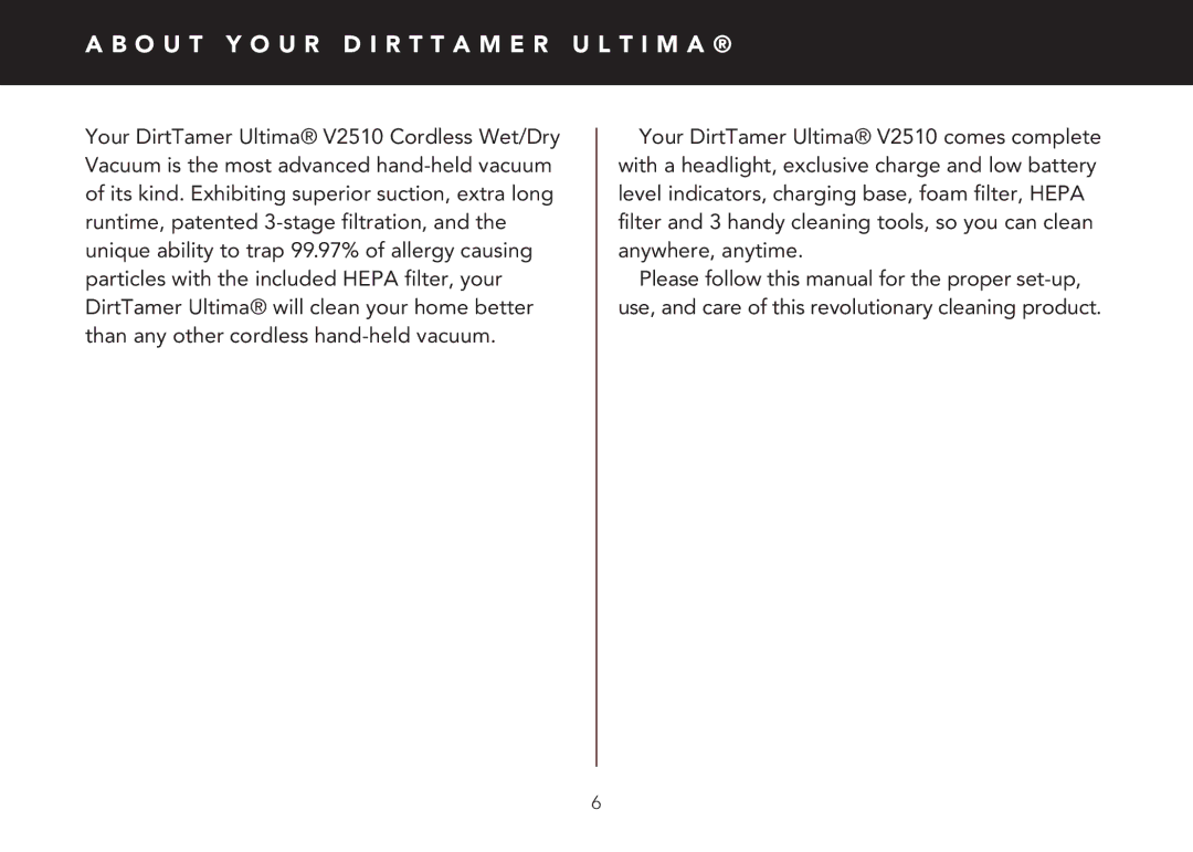 FilterStream V2510 manual O U T Y O U R D I R T T a M E R U L T I M a 