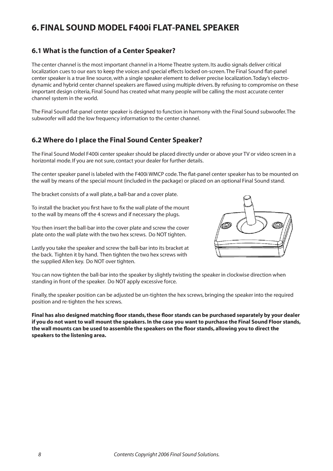 Final Sound F1000i user manual What is the function of a Center Speaker?, Where do I place the Final Sound Center Speaker? 