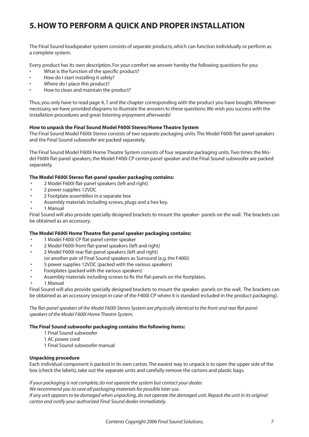 Final Sound HOW to Perform a Quick and Proper Installation, Model F600i Stereo flat-panel speaker packaging contains 