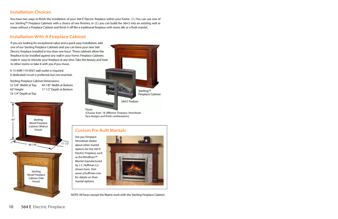 FireplaceXtrordinair FPX 564, 564 E Installation Choices, Installation With a Fireplace Cabinet, Custom Pre-Built Mantals 