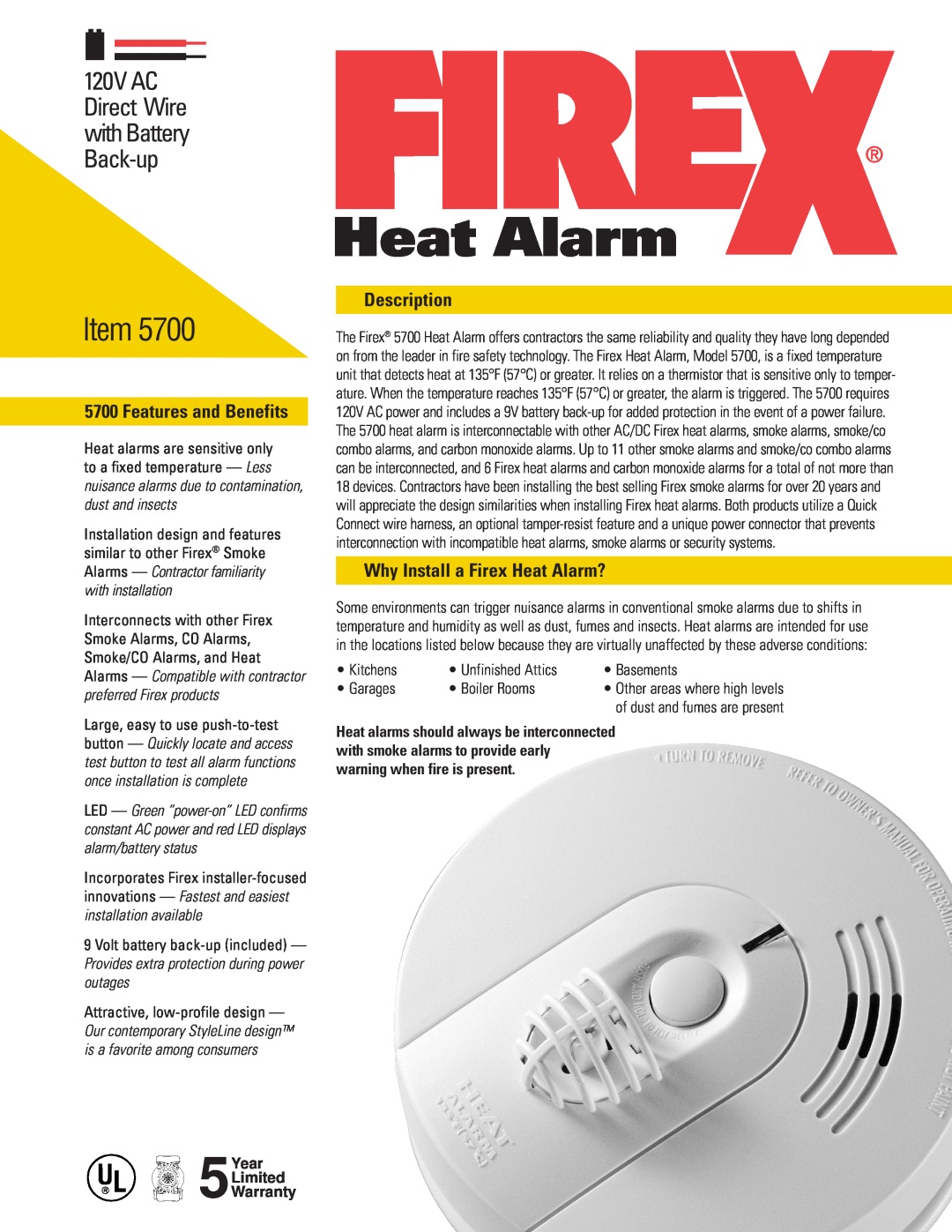 Firex 5700 warranty Features and Benefits, Description, Why Install a Firex Heat Alarm?, Kitchens, Unfinished Attics 