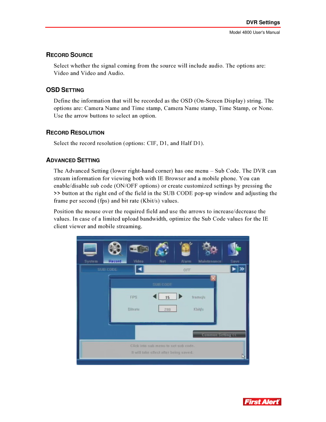 First Alert 4800 user manual Select the record resolution options CIF, D1, and Half D1 