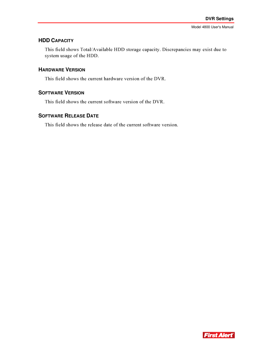 First Alert 4800 user manual This field shows the current hardware version of the DVR 