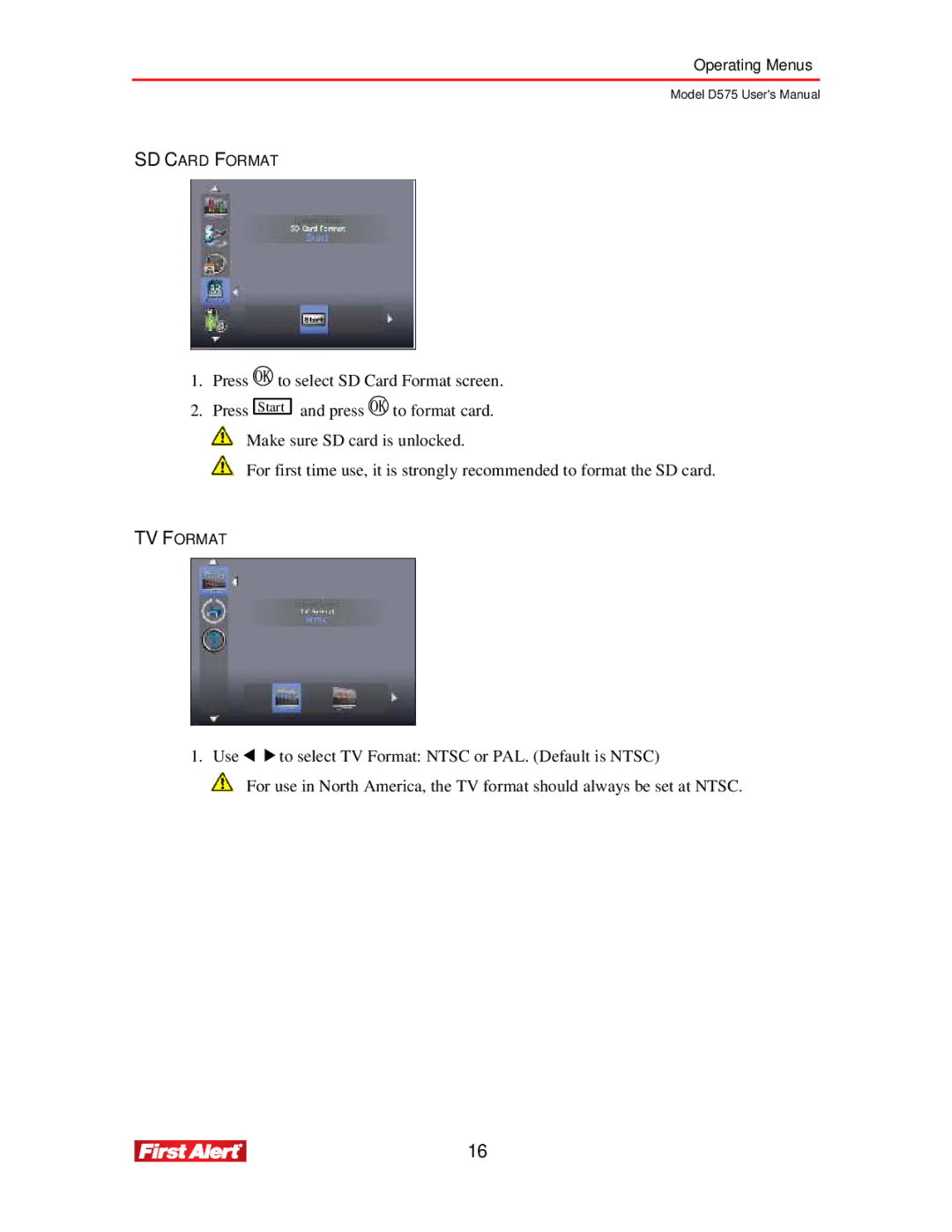 First Alert D575 user manual Use To select TV Format Ntsc or PAL. Default is Ntsc 