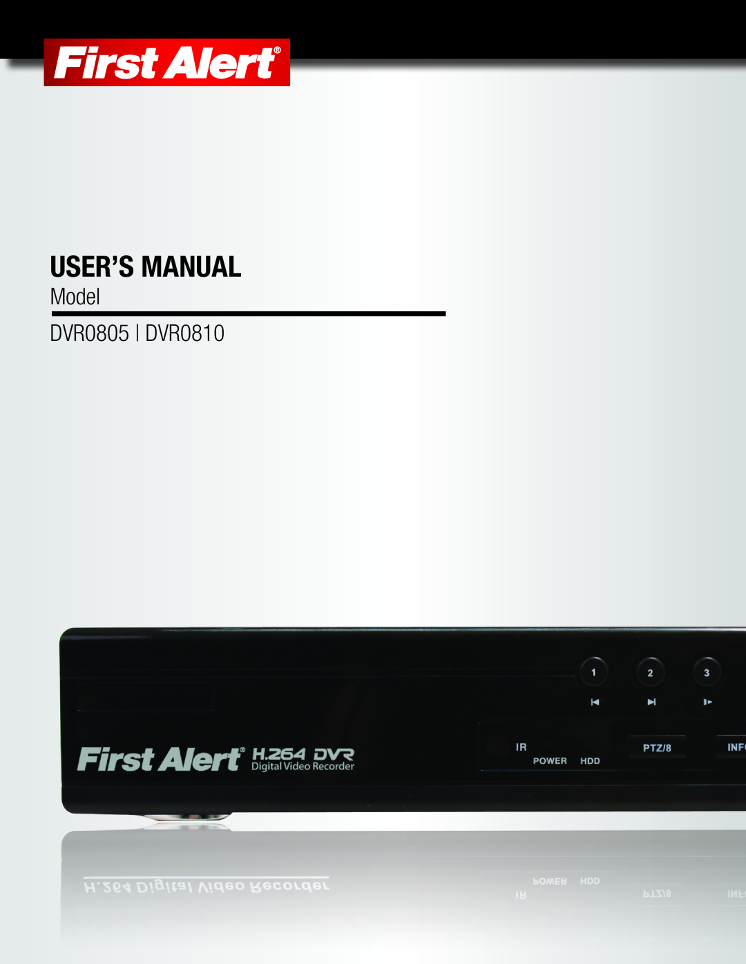 First Alert user manual User’S Manual, Model DVR0805 DVR0810 
