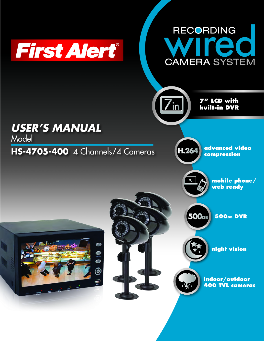 First Alert user manual Model HS-4705-400 4 Channels/4 Cameras, 7” LCD with built-inDVR 