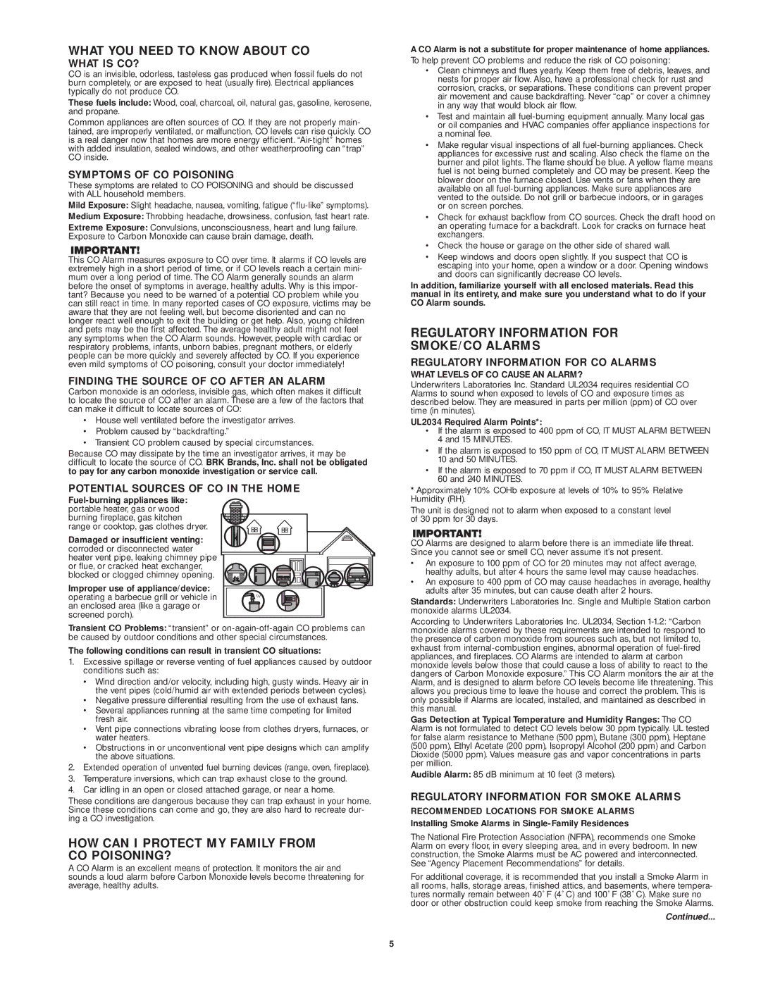 First Alert SCO7 user manual What YOU Need to Know about CO, HOW can I Protect MY Family from CO POISONING? 