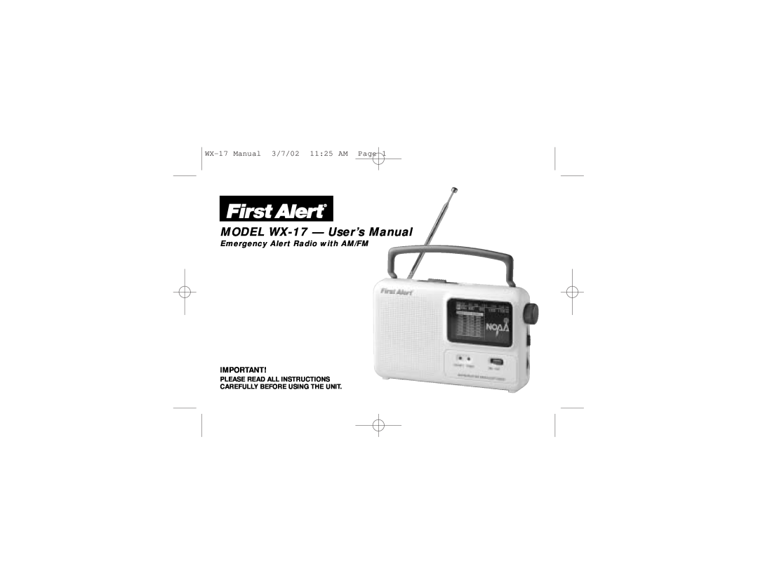 First Alert WX-17 user manual Please Read All Instructions, Carefully Before Using The Unit 