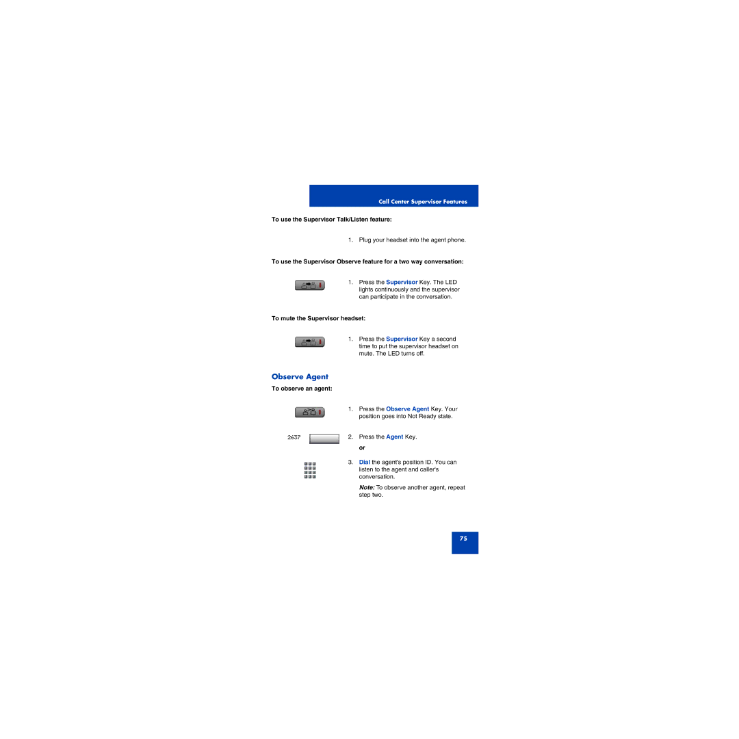 First Virtual Communications 1150E manual Observe Agent, To use the Supervisor Talk/Listen feature, To observe an agent 