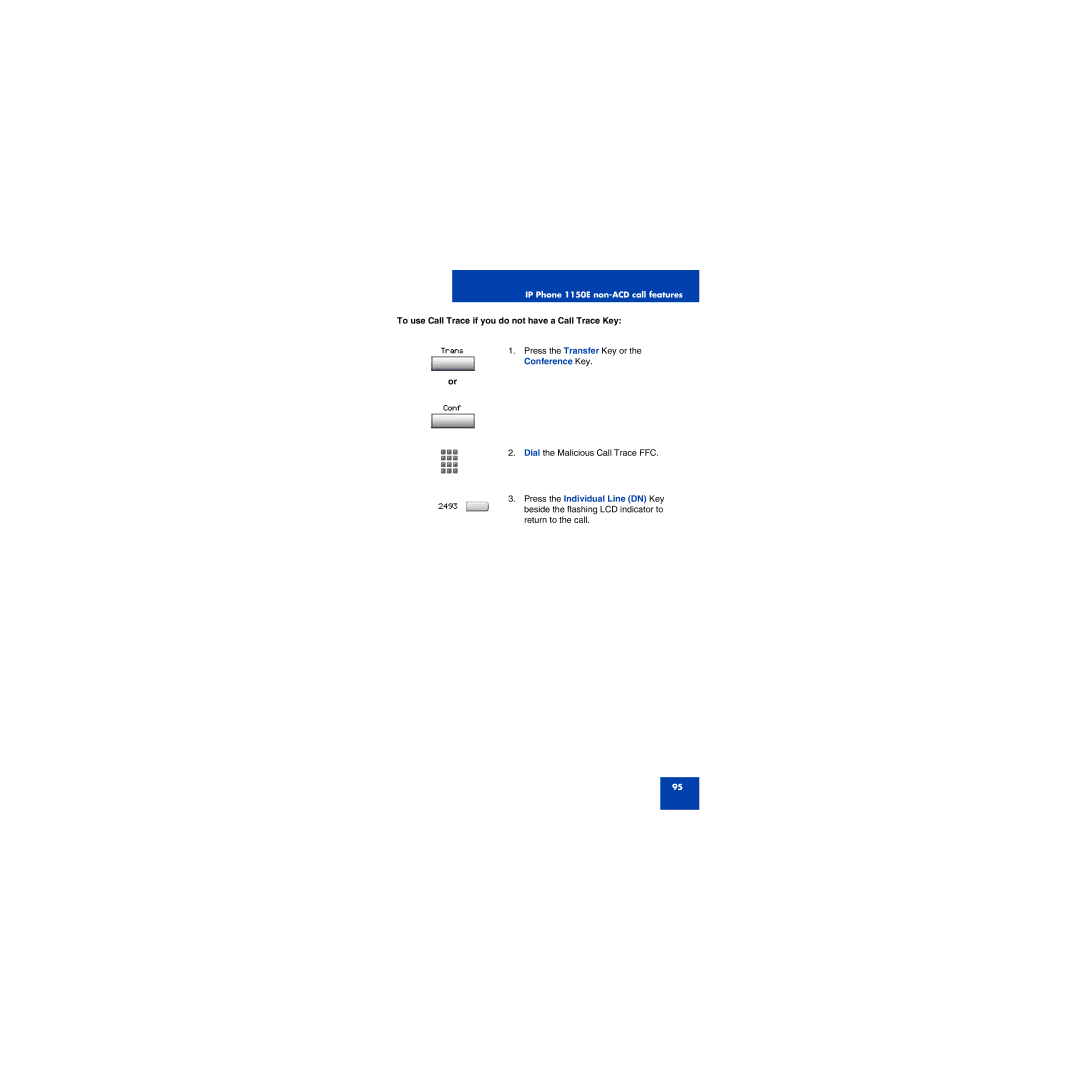 First Virtual Communications 1150E manual To use Call Trace if you do not have a Call Trace Key, Conference Key 