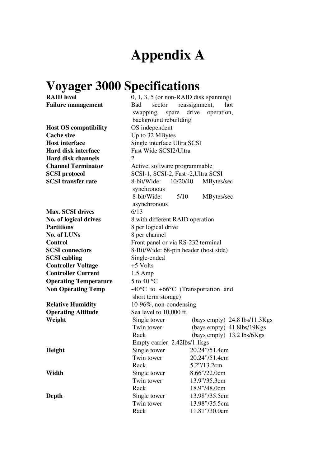 First Virtual Communications 3000 RAID level, Failure management, Host OS compatibility, Cache size, Host interface, Width 