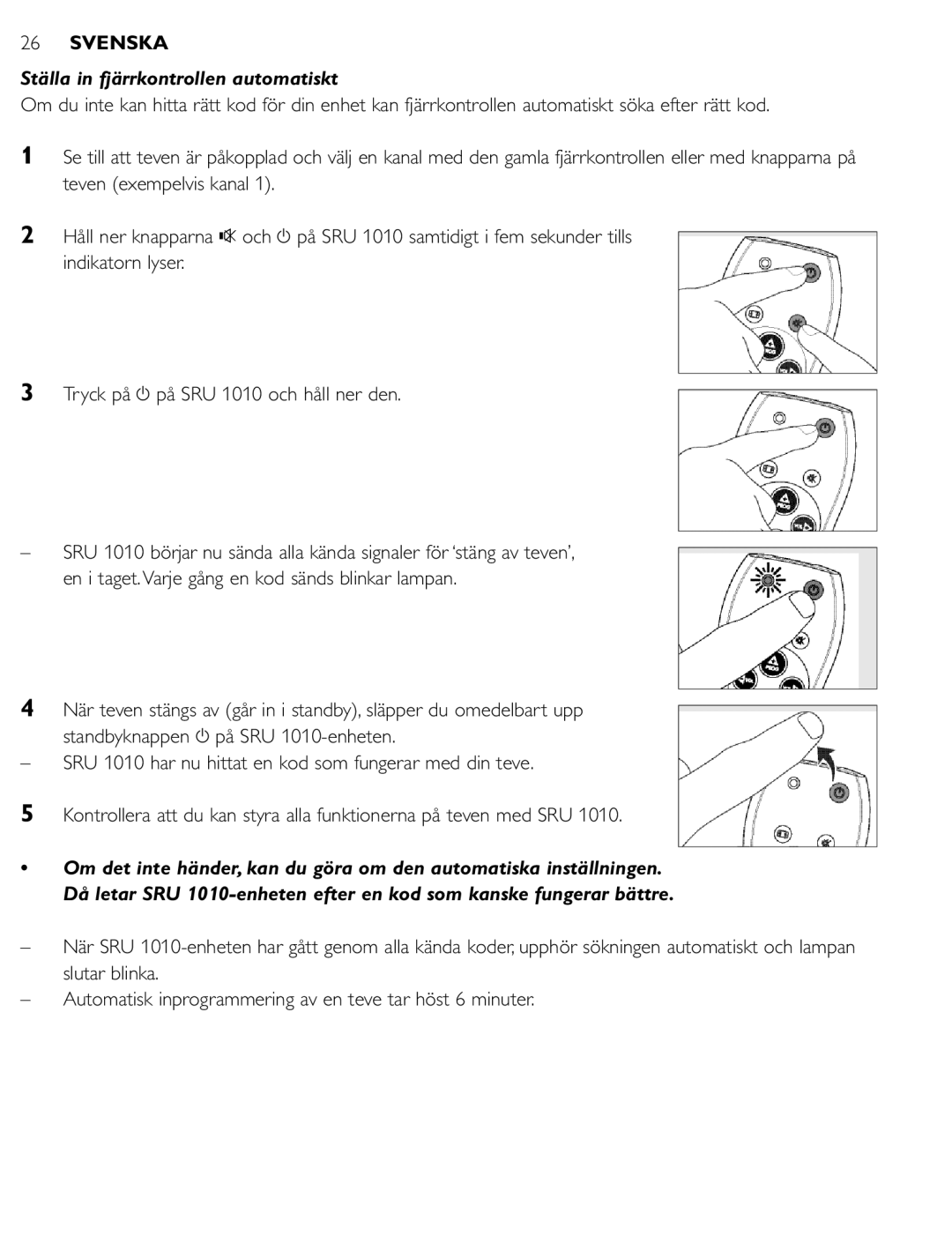 First Virtual Communications SRU 1010 manual Ställa in fjärrkontrollen automatiskt 