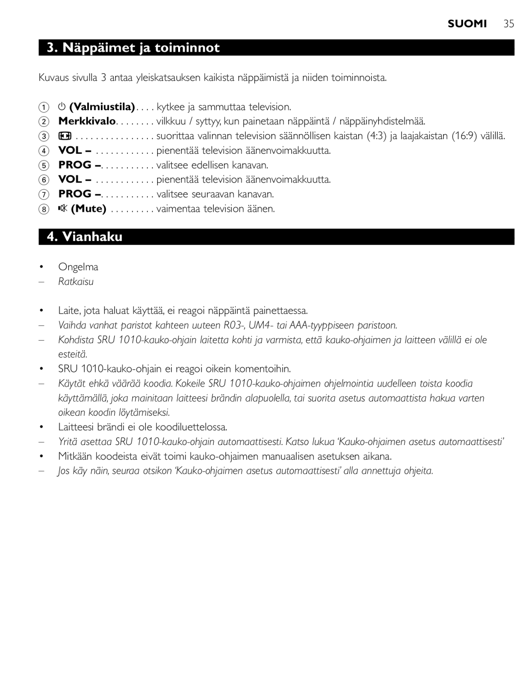 First Virtual Communications SRU 1010 manual Näppäimet ja toiminnot, Vianhaku, Ratkaisu 