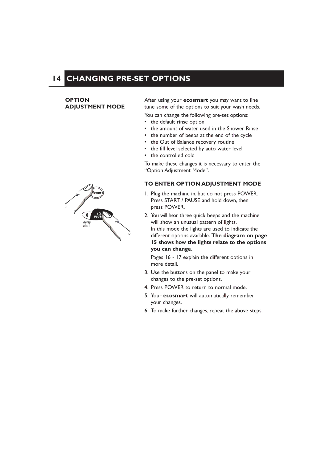 Fisher & Paykel 420182 manual Changing PRE-SET Options, To Enter Option Adjustment Mode, You can change 