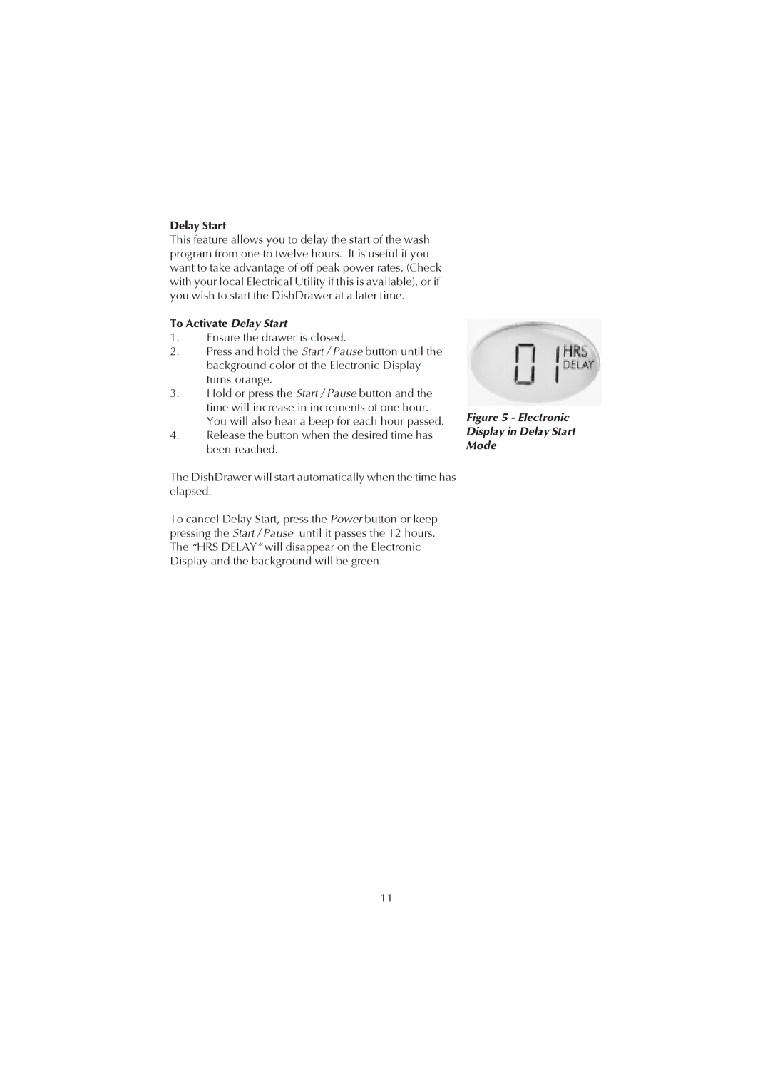 Fisher & Paykel 525911L, 526984C manual To Activate Delay Start 