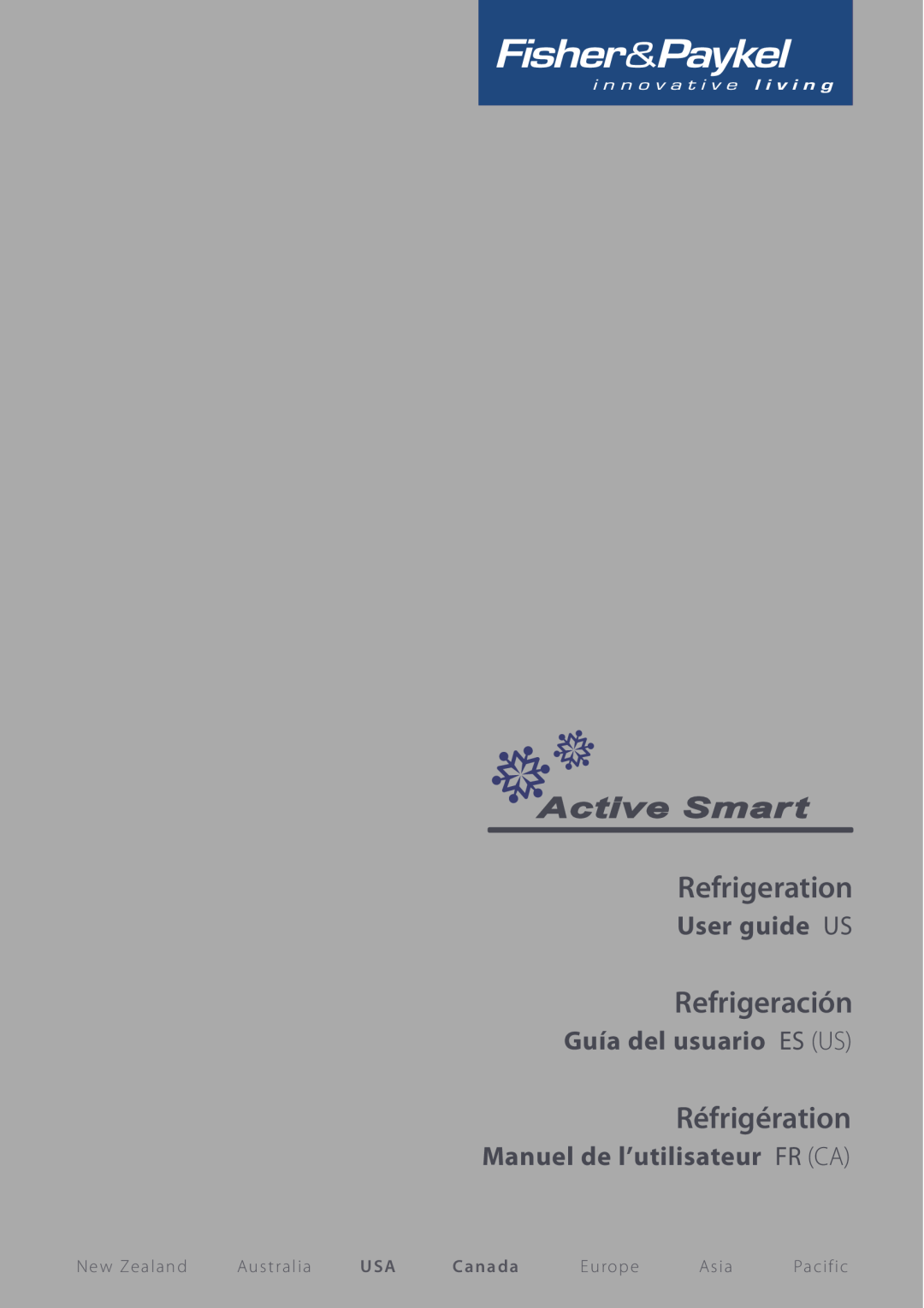 Fisher & Paykel Active Smart manual Refrigeration, Refrigeración, Réfrigération, User guide US, Guía del usuario ES US 