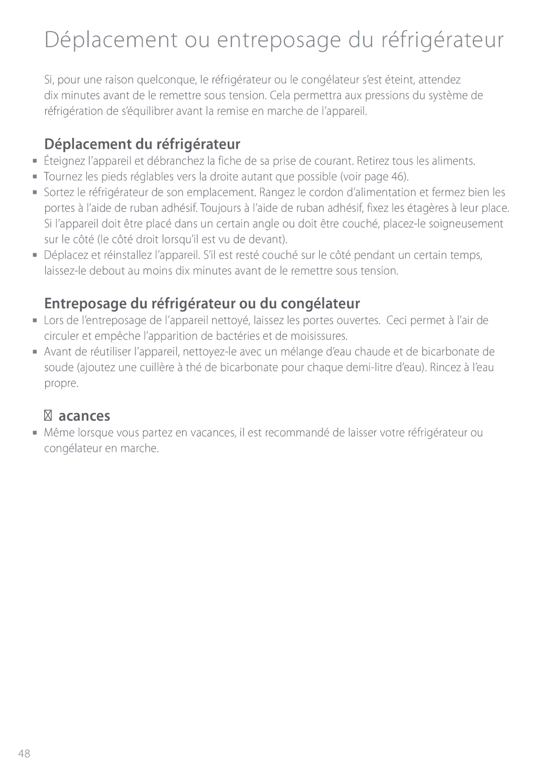 Fisher & Paykel ActiveSmart manual Déplacement ou entreposage du réfrigérateur, Déplacement du réfrigérateur, Vacances 