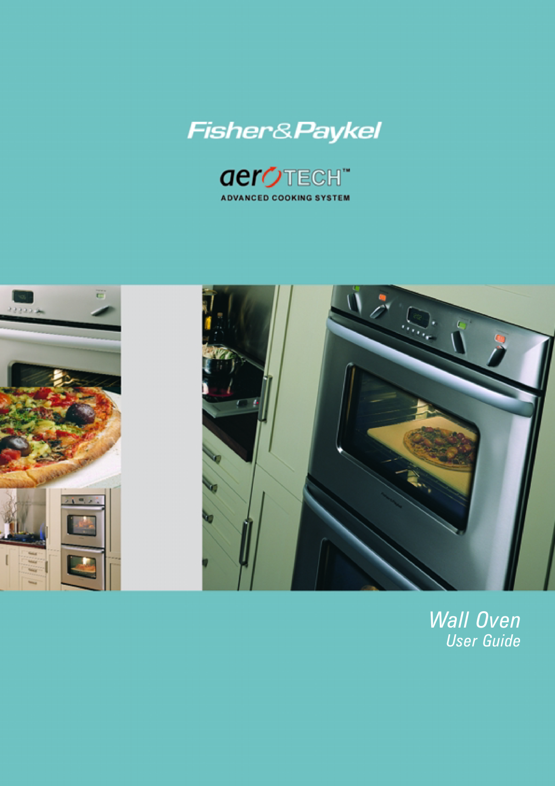 Fisher & Paykel AeroTech manual Wall Oven, User Guide 