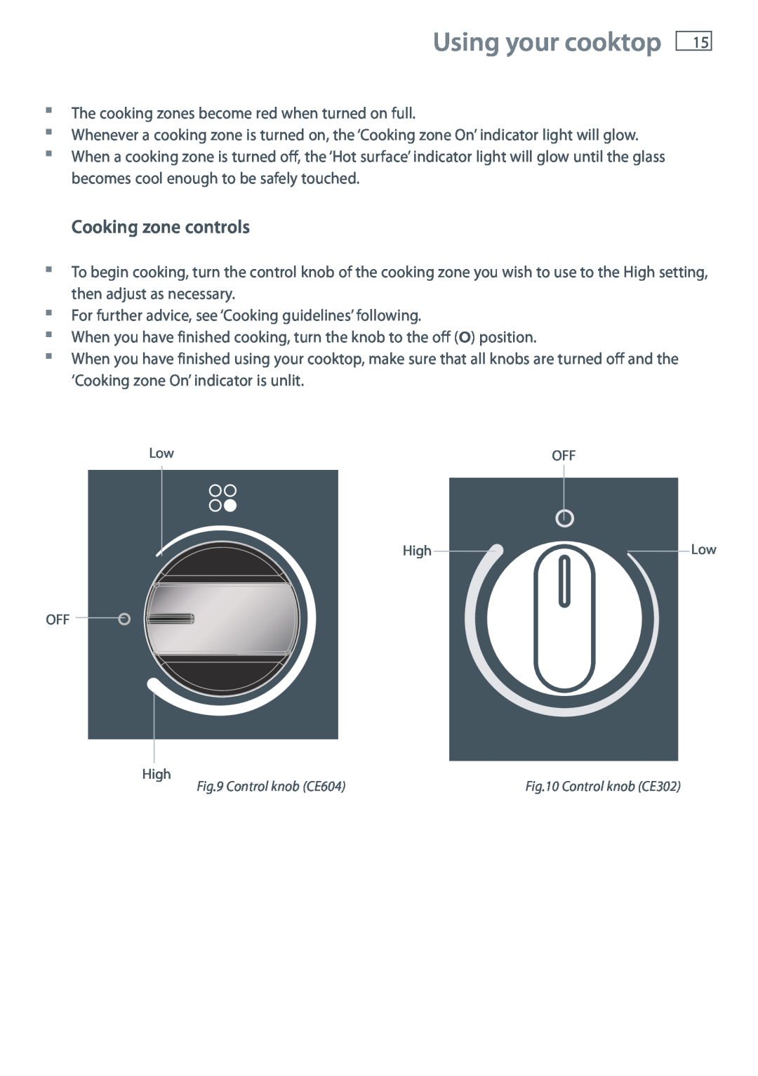 Fisher & Paykel CE604, CE302 installation instructions Using your cooktop, Cooking zone controls 