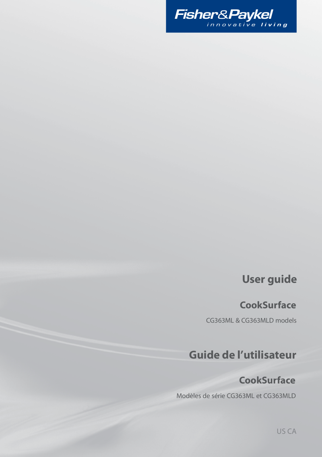 Fisher & Paykel manual User guide, Guide de l’utilisateur, CookSurface, Us Ca, CG363ML & CG363MLD models 