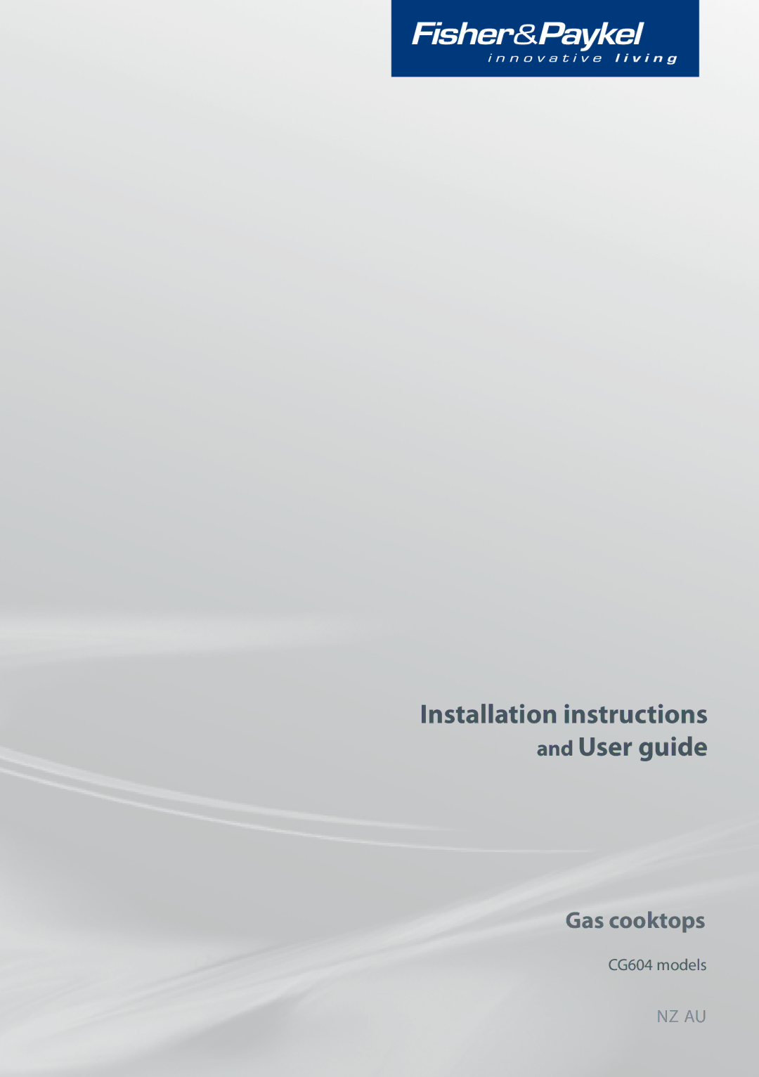 Fisher & Paykel CG604 installation instructions Installation instructions and User guide 