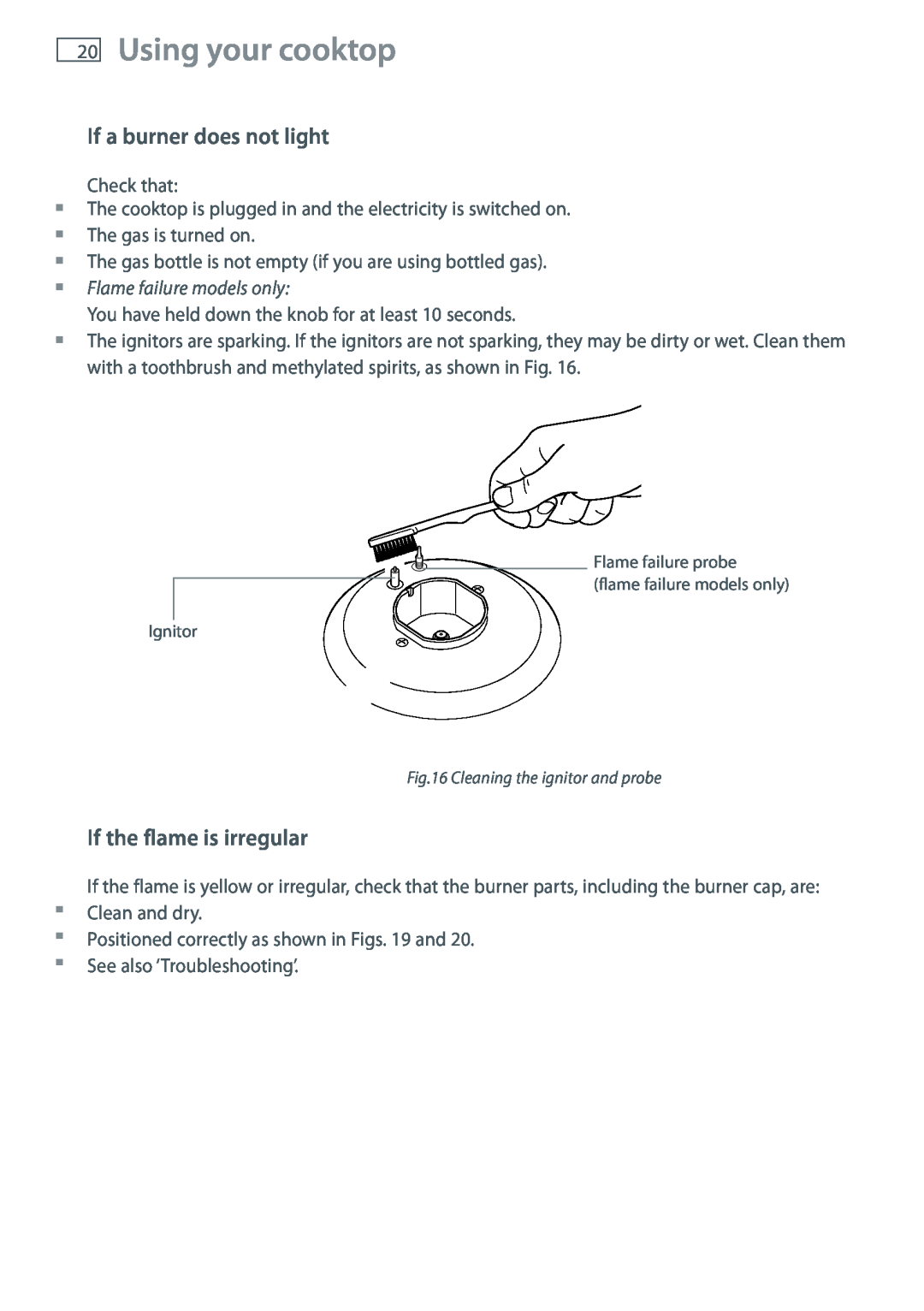 Fisher & Paykel CG604 installation instructions If a burner does not light, If the flame is irregular, Using your cooktop 