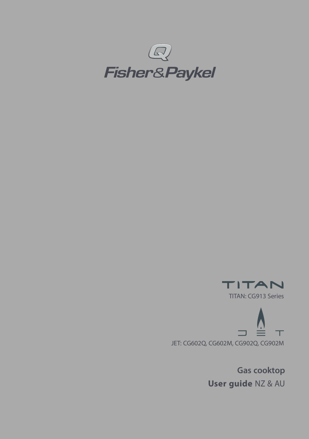 Fisher & Paykel manual Gas cooktop User guide NZ & AU, TITAN CG913 Series JET CG602Q, CG602M, CG902Q, CG902M 
