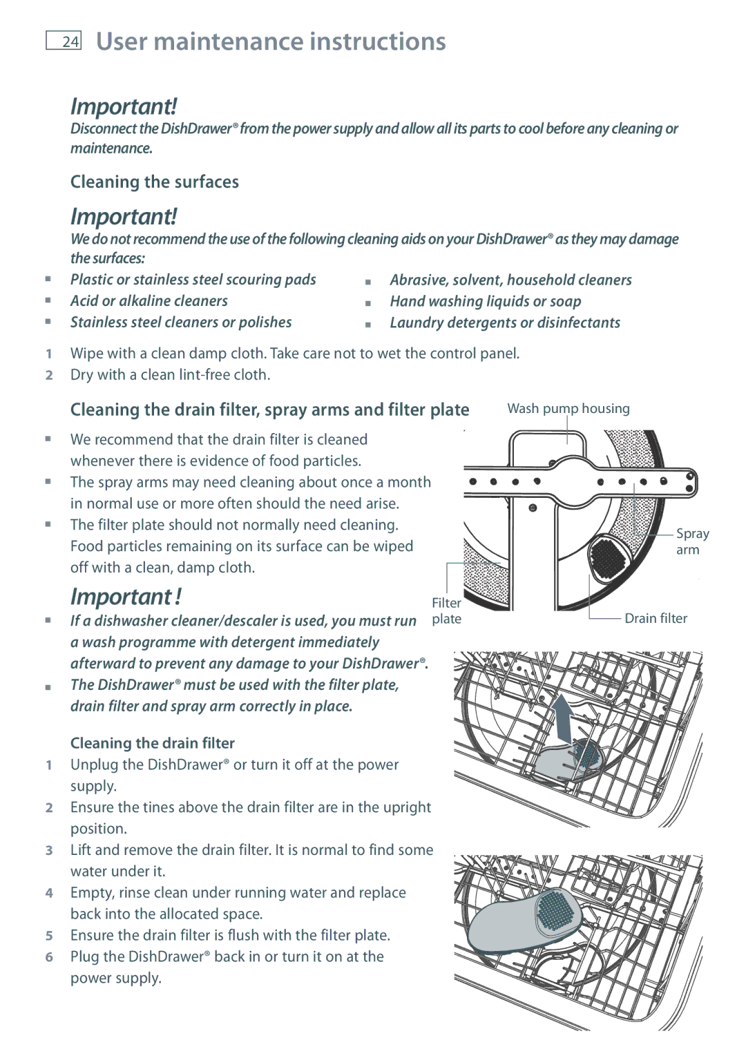 Fisher & Paykel DD36, DD90 User maintenance instructions, Cleaning the surfaces, Wash programme with detergent immediately 