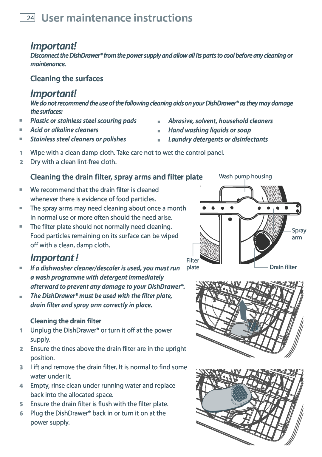 Fisher & Paykel DD36, DD90 manual User maintenance instructions, Cleaning the surfaces, Cleaning the drain filter 